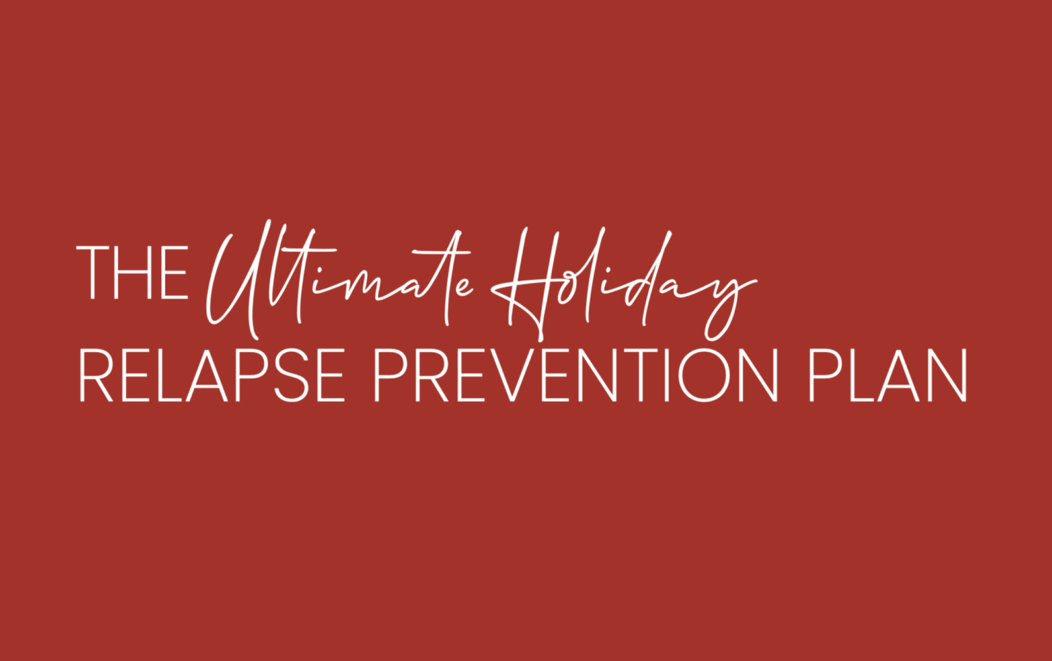 Worksheet The Ultimate Holiday Relapse Prevention Plan 